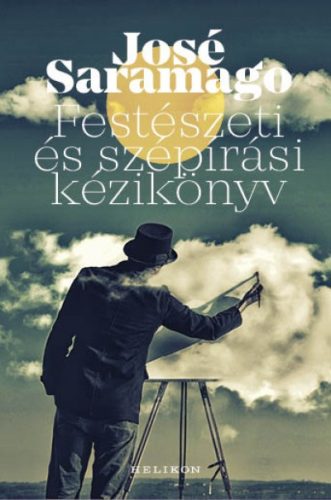 José Saramago - Festészeti és szépírási kézikönyv