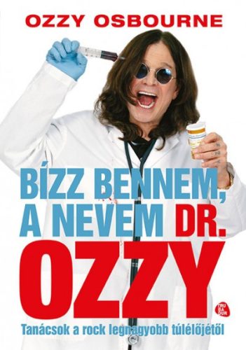 Chris Ayres és Ozzy Osbourne - Bízz bennem, a nevem dr. Ozzy