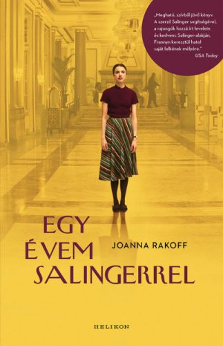 Joanna Rakoff - Egy évem Salingerrel 