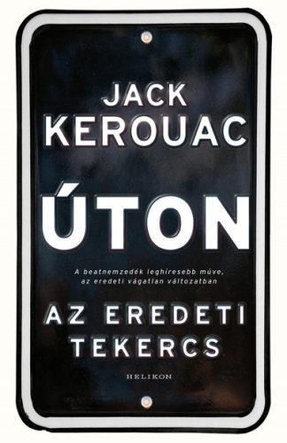 Jack Kerouac - Úton - Az eredeti tekercs