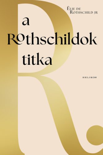 A Rothschildok titka - Élie de Rothschild jr (kötött áras) 