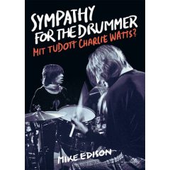   Sympathy for the Drummer - Mit tudott Charlie Watts? - Mike Edison