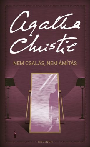 Agatha Christie - Nem csalás, nem ámítás