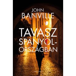 Tavasz Spanyolországban - John Banville (kötött áras) 