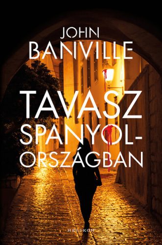 Tavasz Spanyolországban - John Banville (kötött áras) 