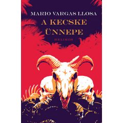 A Kecske ünnepe -Mario Vargas Llosa
