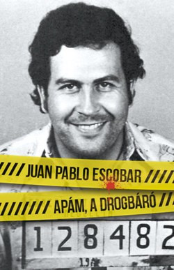 Juan Pablo Escobar-Apám, a drogbáró 