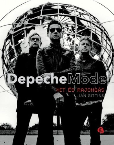 Ian Gittins - Depeche Mode - Hit és rajongás