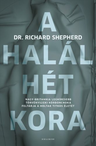 Dr. Richard Shepherd - A halál hét kora