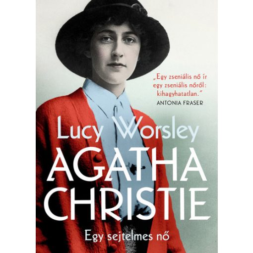 Agatha Christie - Egy sejtelmes nő - Lucy Worsley
