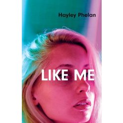 Like Me - Hayley Phelan (kötött áras) 