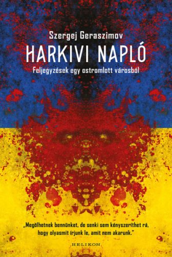 Szergej Geraszimov - Harkivi napló - Feljegyzések egy ostromlott városból