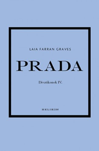 Prada - Divatikonok IV.- Laia Farran Graves