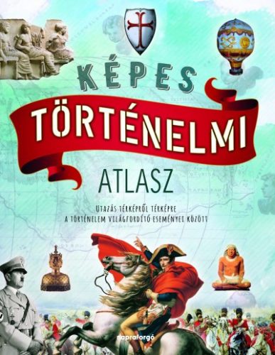 Gianni Palitta - Rusznák György - Képes történelmi atlasz 