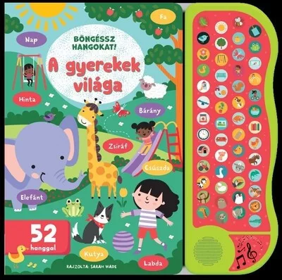 Böngéssz hangokat! - A gyerekek világa