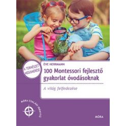   Éve Herrmann - 100 Montessori fejlesztő gyakorlat óvodásoknak 
