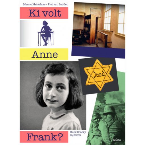 Menno Metselaar és Piet van Ledden - Ki volt Anne Frank? 