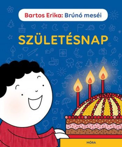 Bartos Erika - Születésnap - Brúnó meséi 