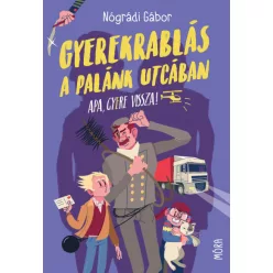 Nógrádi Gábor - Gyerekrablás a Palánk utcában 