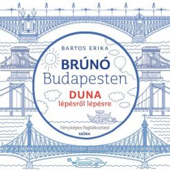   Bartos Erika - Duna lépésről lépésre - fényképes foglalkoztató - Brúnó Budapesten 5. 