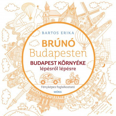 Bartos Erika - Budapest környéke lépésről lépésre - Brúnó Budapesten 6.