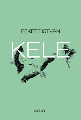 Fekete István - Kele