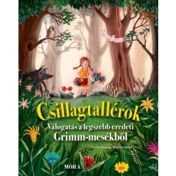   Csillagtallérok - Válogatás a legszebb eredeti Grimm-mesékből