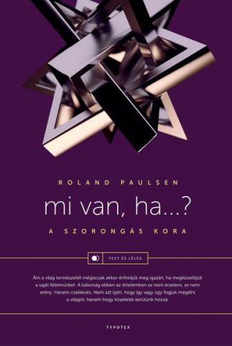 Roland Paulsen - Mi van, ha...? - A szorongás kora 