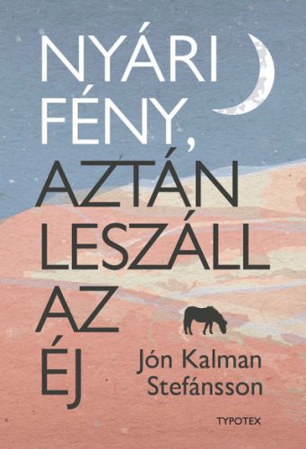  Nyári fény, aztán leszáll az éj - Jón Kalman Stefánsson