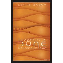 Tudomány a Dűne univerzumában -  Lente Gábor Tudomány a Dűne univerzumában -  Lente Gábor
