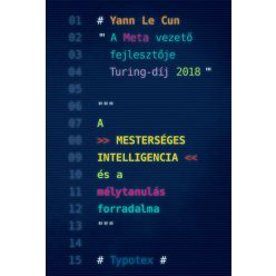   A mesterséges intelligencia és a mélytanulás forradalma - Yann Le Cun (kötött áras) 