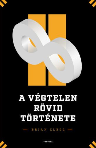 A végtelen rövid története - Brian Clegg (kötött áras)