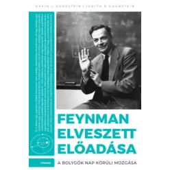   Feynman elveszett előadása - A bolygók Nap körüli mozgása - David L. Goodstein (kötött áras)