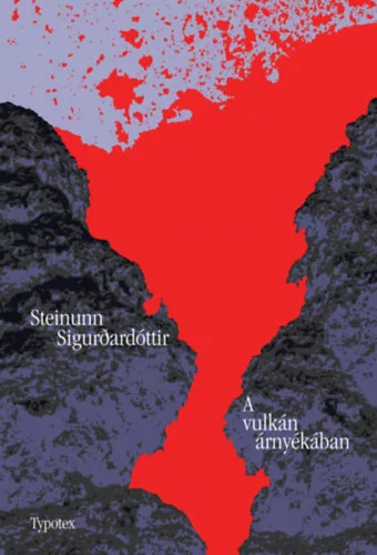 A vulkán árnyékában -  Steinunn Sigurdardóttir (kötött áras) 