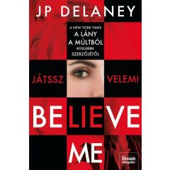 J.P. Delaney - Believe Me - Játssz velem! 