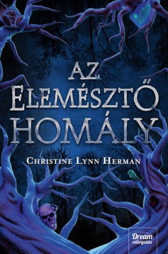 Christine Lynn Herman - Az elemésztő homály 