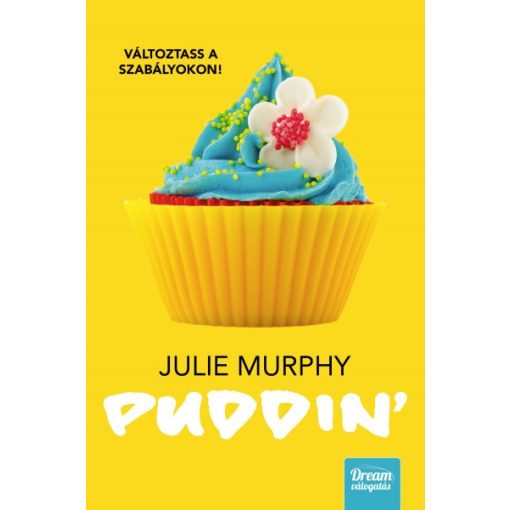 Julie Murphy - Puddin’ – Változtass a szabályokon! 