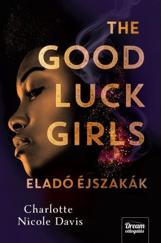 Charlotte Nicole Davis - The Good Luck Girls - Eladó éjszakák