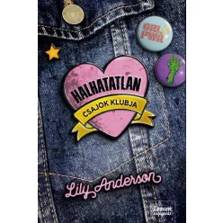Lily Anderson - Halhatatlan csajok klubja