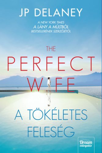 J.P. Delaney - The Perfect Wife - A tökéletes feleség 