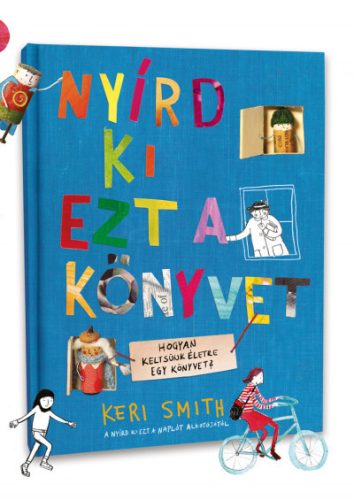 Keri Smith - Nyírd ki ezt a könyvet