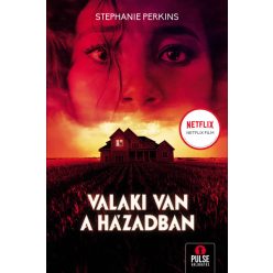 Stephanie Perkins - Valaki van a házadban