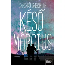   Szaszkó Gabriella - Késő március - Midlife Crisis-duológia 2. rész 