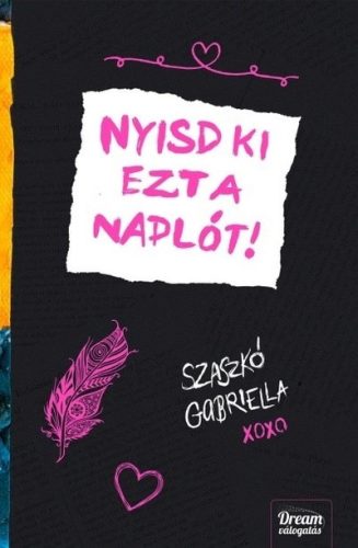 Szaszkó Gabriella - Nyisd ki ezt a naplót 