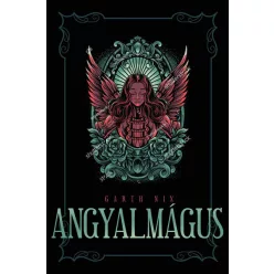 Garth Nix - Angyalmágus