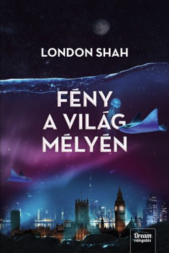 London Shah - Fény a világ mélyén