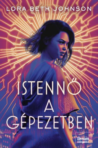 Istennő a gépezetben -Lora Beth Johnson