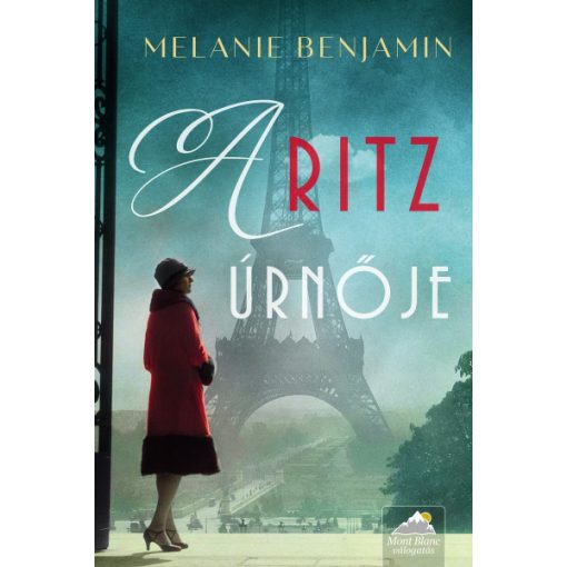 Melanie Benjamin - A Ritz úrnője