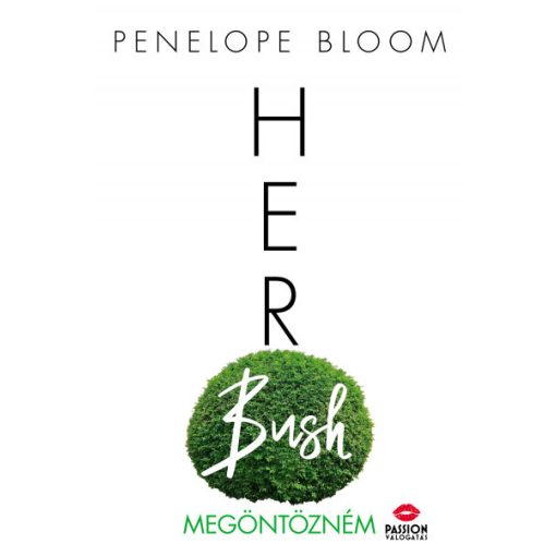 Penelope Bloom - Her Bush - Megöntözném