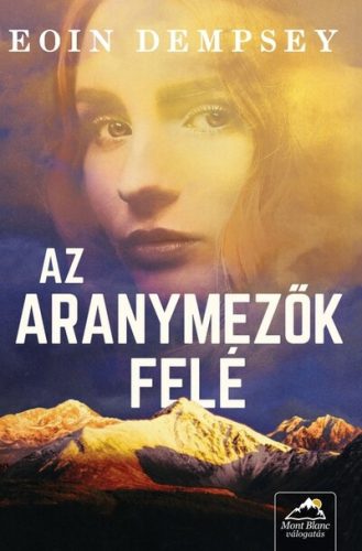 Az aranymezők felé - Eoin Dempsey (kötött áras) 
